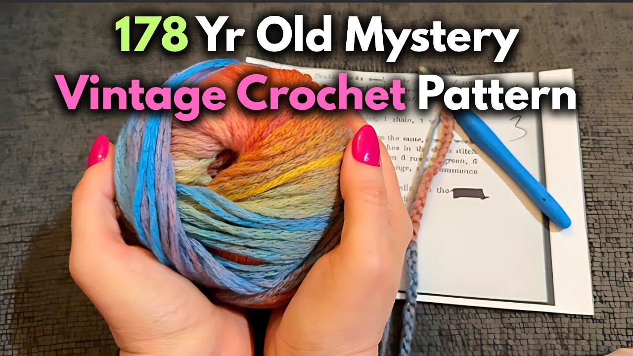 178 Year Old Mystery Vintage Crochet Pattern