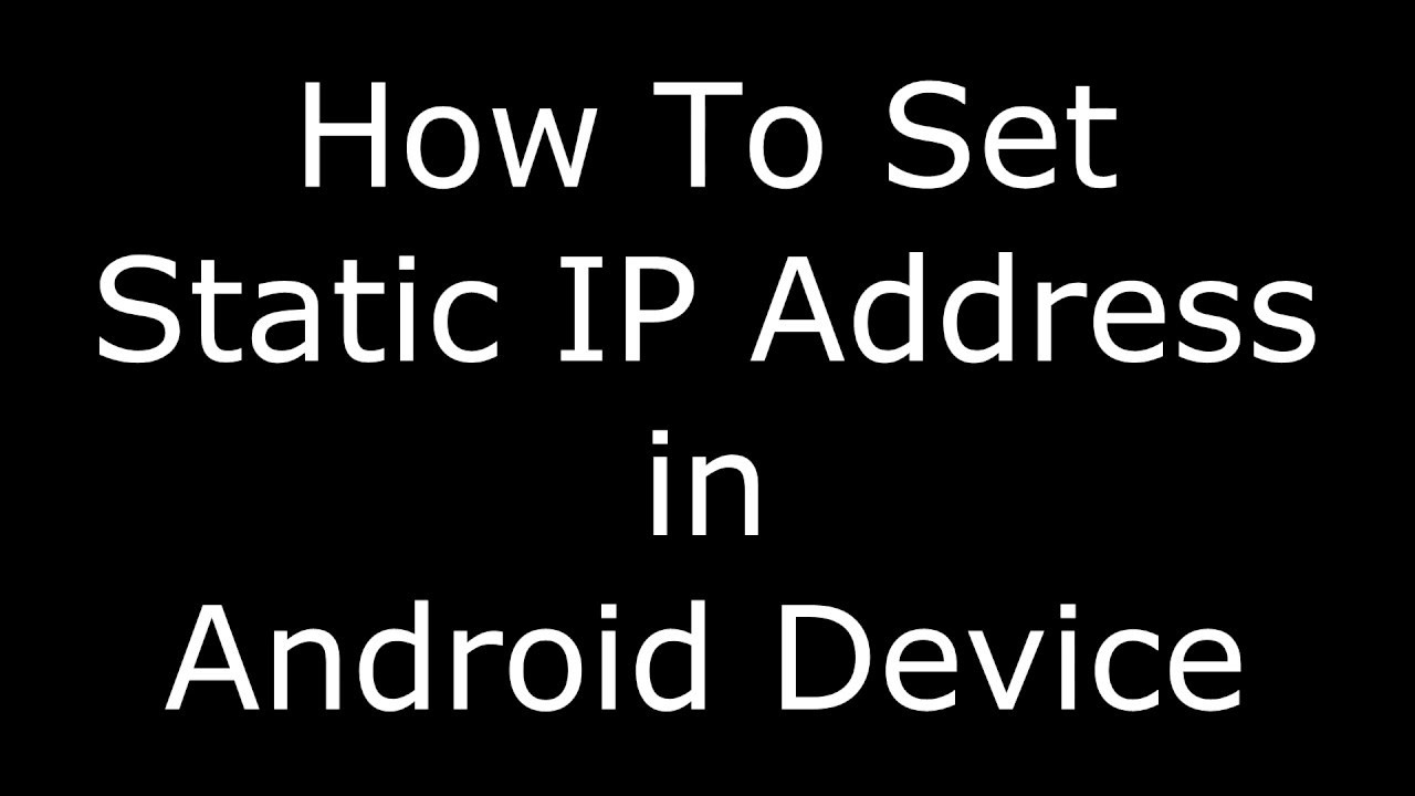 How To Set Static IP Address of Android Mobile Device