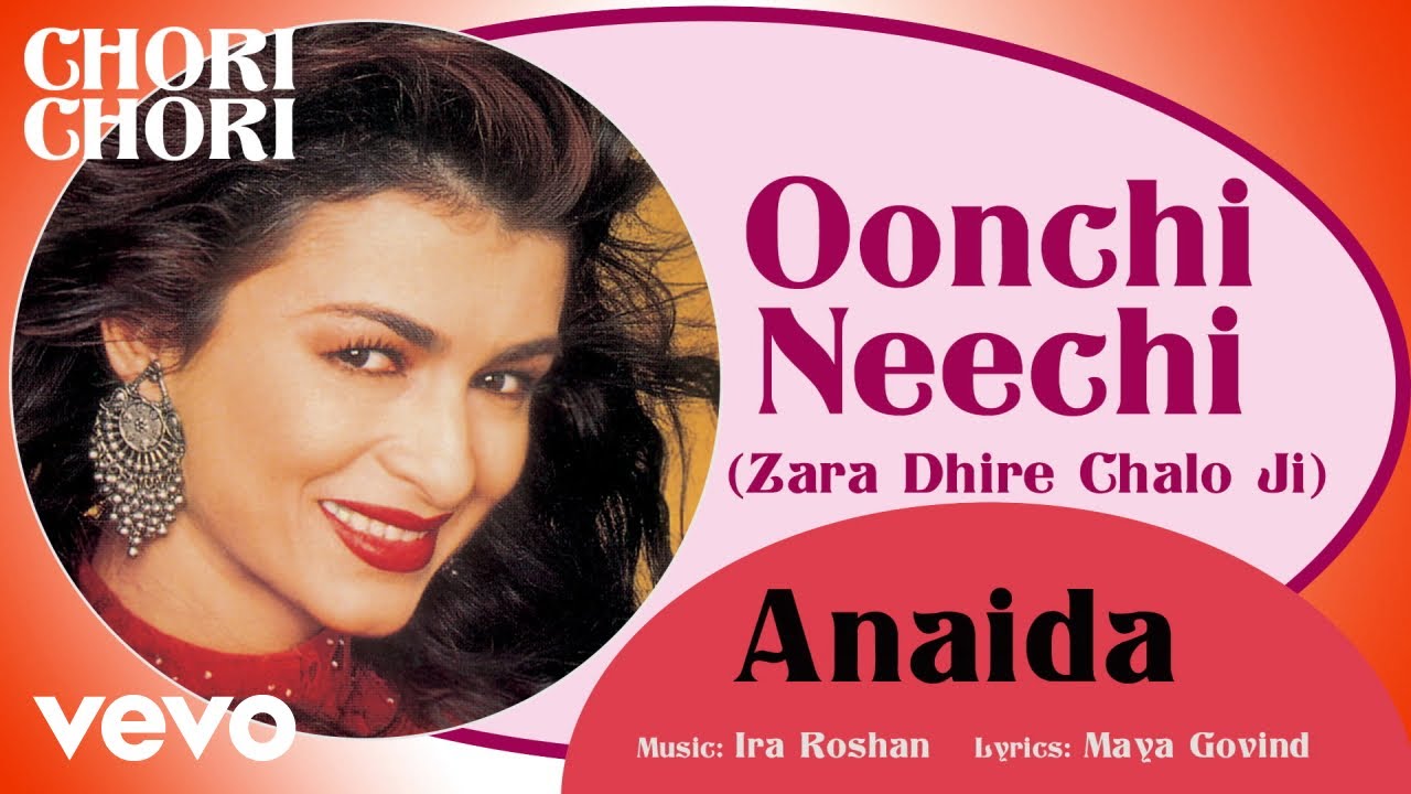 Oonchi Neechi - Oonchi Neechi - Audio | Anaida | Chori Chori | Official Hindi Pop Song