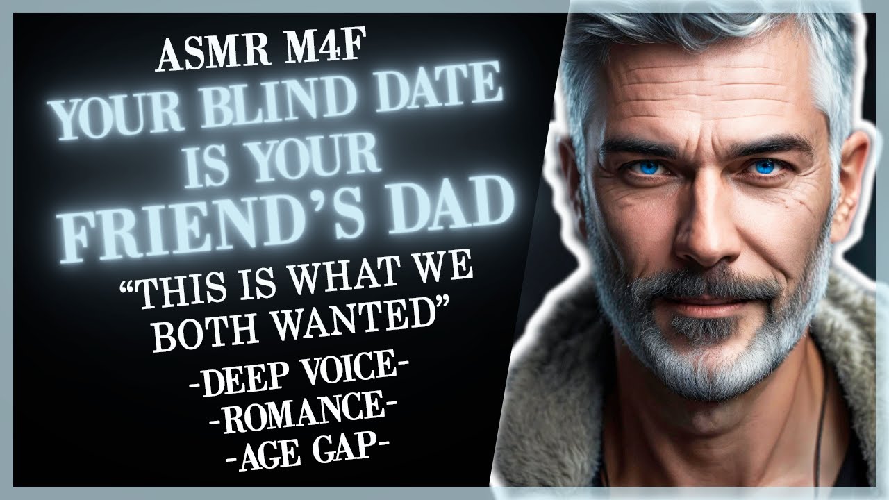 ASMR M4F Your blind date is your Friend's Dad RP