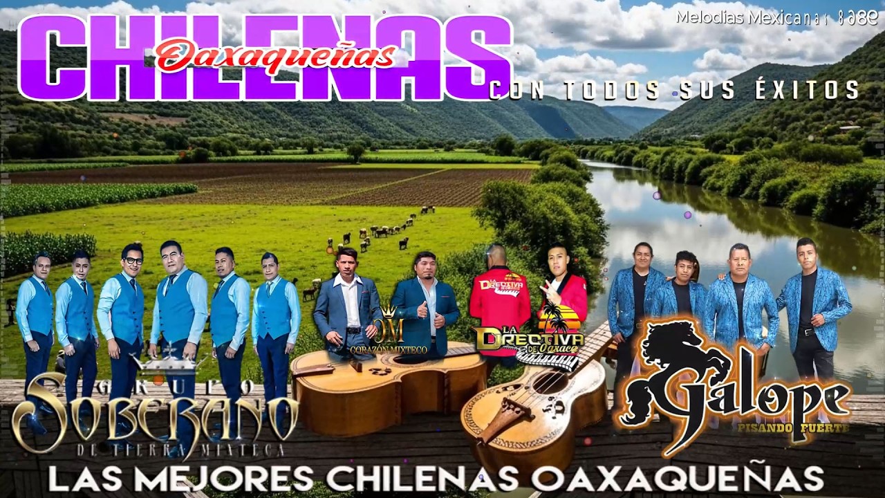 Chilenas Oaxaca 2026 🌵 Corazón Mixteco, La Directiva de Oaxaca, Grupo Galope, Grupo Soberano...y más