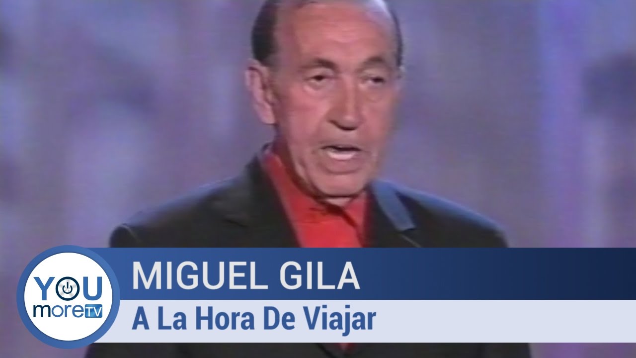 Miguel Gila - A La Hora De Viajar
