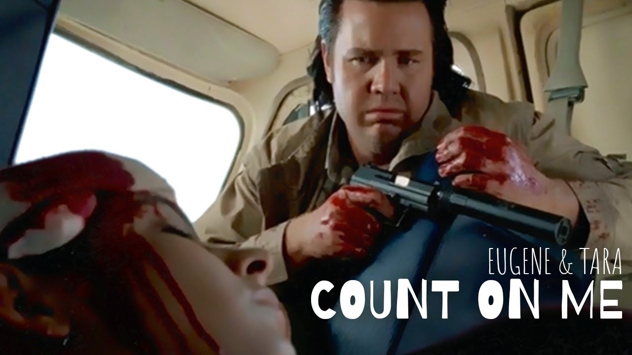 Eugene Porter and Tara Chambler || Count On Me