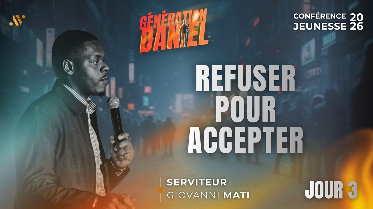 Génération Daniel | Conférence Jeunesse 2026 - SESSION 1 | Serviteur Giovanni MATI