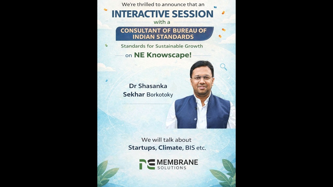Inside BIS: Standards/Climate Change | NE Knowscape Episode 2/ Dr Shasanka Sekhar Borkotoky