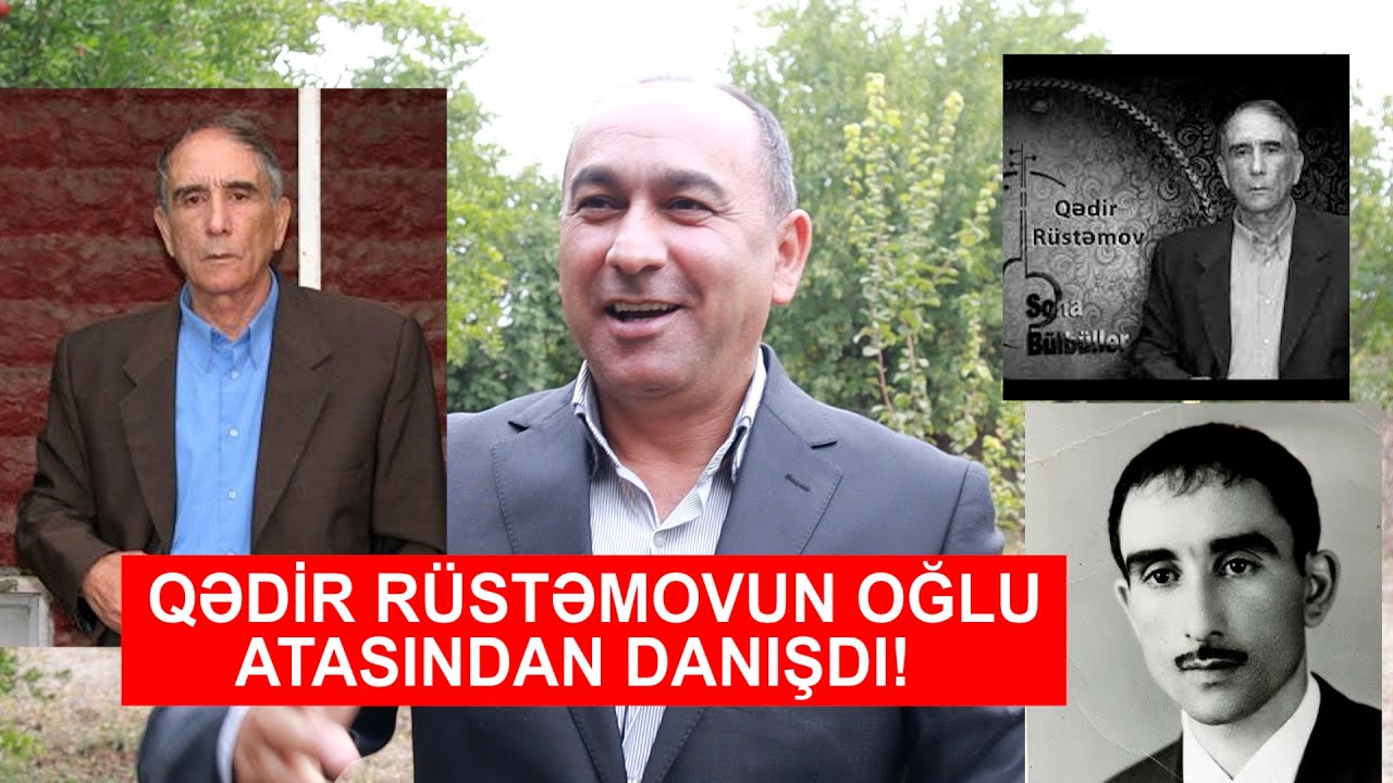 Azər Rüstemov Qədir Rüstemovun oğlu