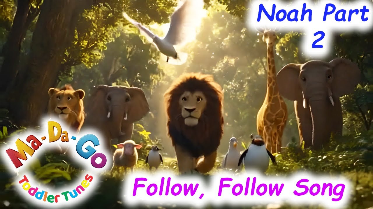 Follow Follow Song, Noah Part 2, Animals Go To Ark