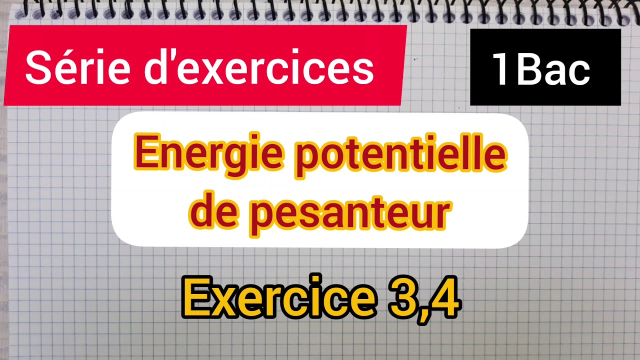 énergie potentielle de pesanteur: série d'exercices : 1Bac