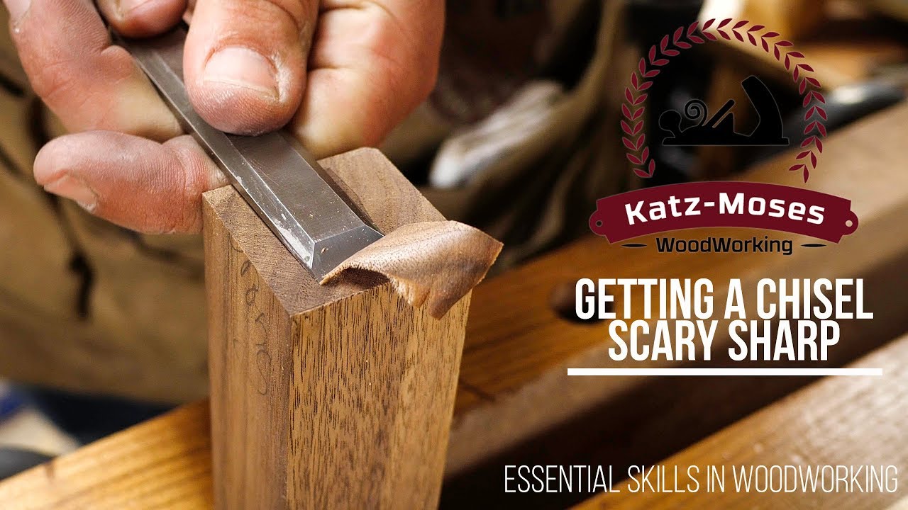 Getting a Chisel Scary Sharp - Essential Woodworking Skills