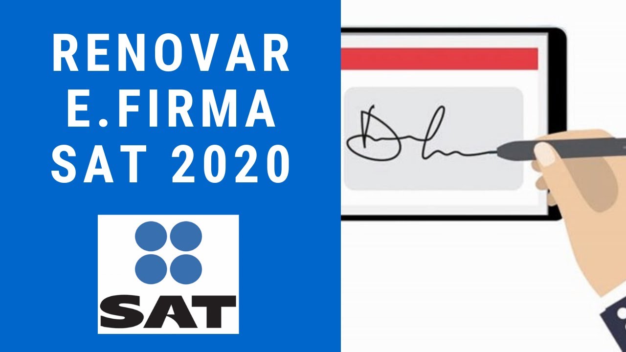 Como renovar la firma electrónica (e.firma) SAT 2020