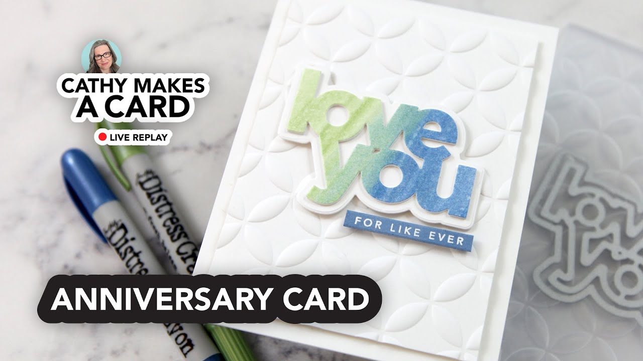Cathy Makes a Card… for her wedding anniversary!