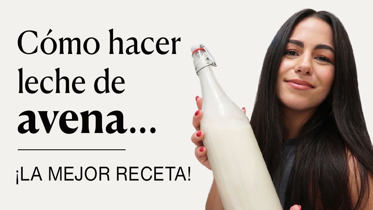 LECHE DE AVENA CASERA | Receta fácil de LECHE VEGANA ¡Tu alternativa a la leche de vaca!