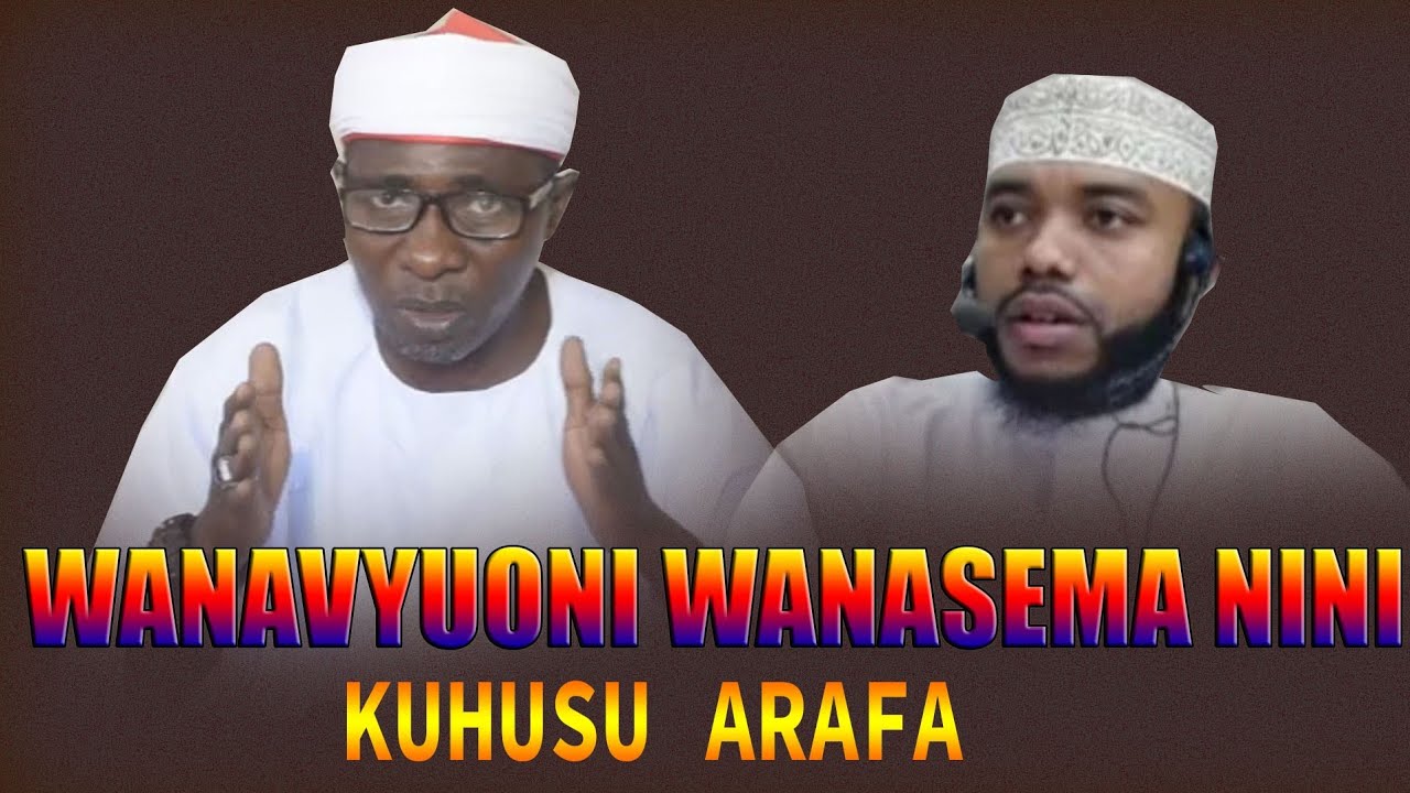 Wanavyuoni Wanasema Nini Kuhusu Arafa-Sheikh Huseein Ismail Aja na Hoja Hizi