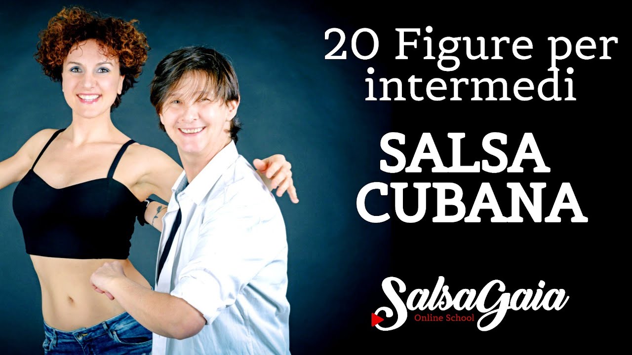 💋 SALSA CUBANA 20 FIGURE - WWW.SALSAGAIA.COM - ISCRIVITI AL CANALE