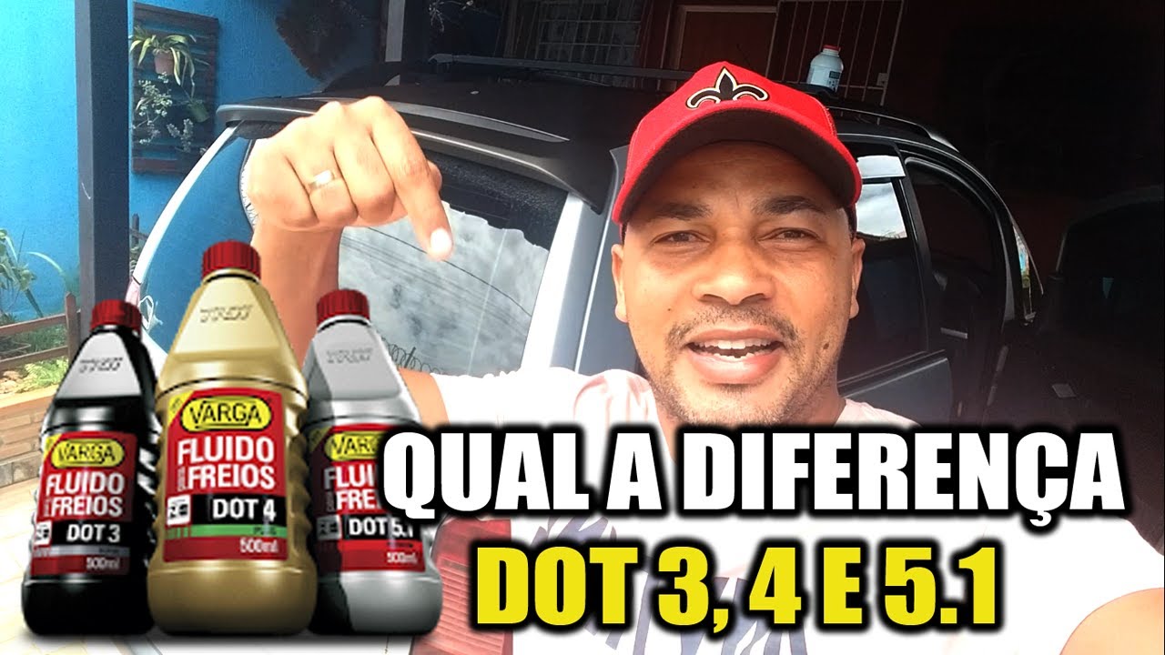 QUAL A DIFERENÇA ENTRE O FLUÍDO DOT 3 DOT 4 E O DOT 5.1