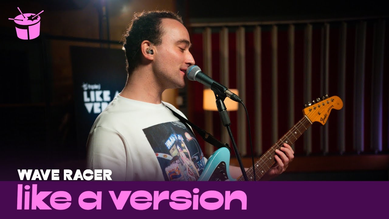 Wave Racer - 'Look Up To Yourself' (live for Like A Version)