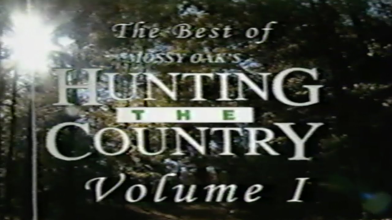THE BEST OF MOSSY OAK'S HUNTING THE COUNTRY: VOL. 1 (1997) &mdash; TNN Outdoors [VHS Rip/Digitization] TV