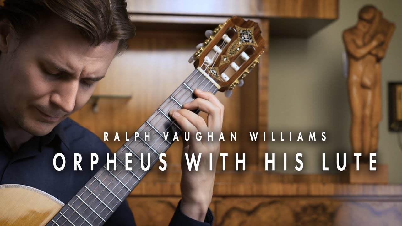 Ralph Vaughan Williams - Orpheus with His Lute (Igor Sirotinsky, guitar)