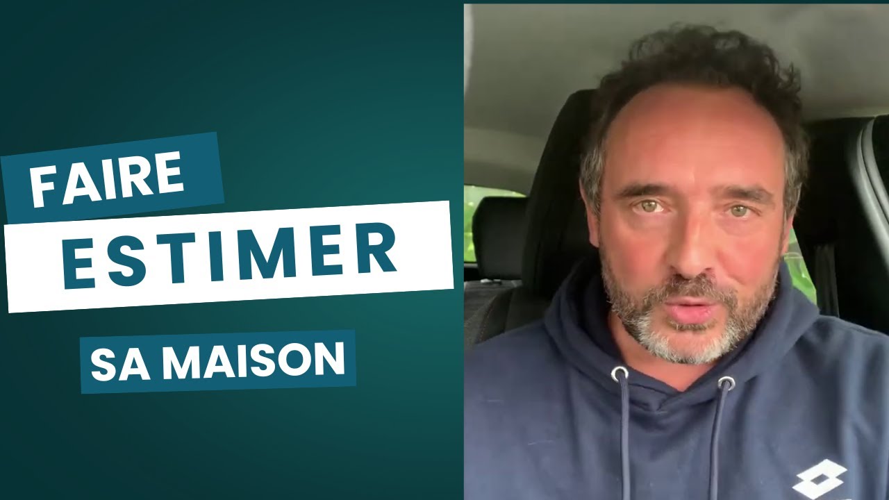 Comment faire estimer votre maison ?
