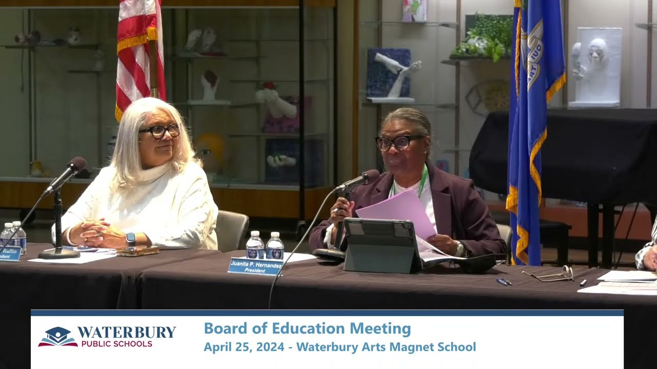 Waterbury Board of Education Meeting - April 25, 2024
