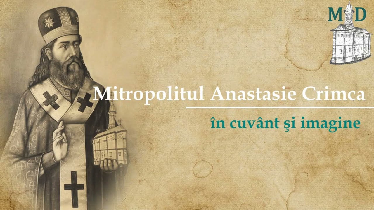 Film - Mitropolitul Anastasie Crimca - ctitorul Dragomirnei