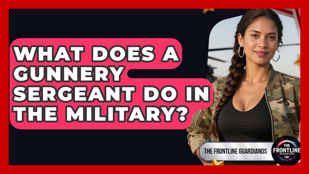 What Does A Gunnery Sergeant Do In The Military? - The Frontline Guardians