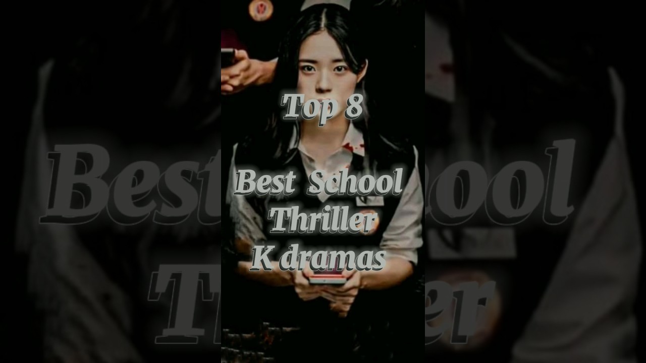 Top 8 Best School Thriller Kdramas 💀🇰🇷🔥 #myfavdrama #kdrama #kdrama #viral #dramalist #dramaland58