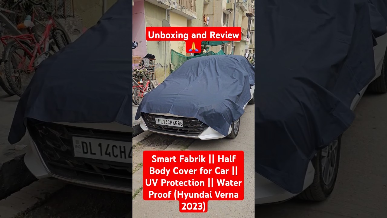 Unboxing and #Review for || Smart Fabrik || #Half #Body #Cover || #UV #Protection || #Hyundai #Verna