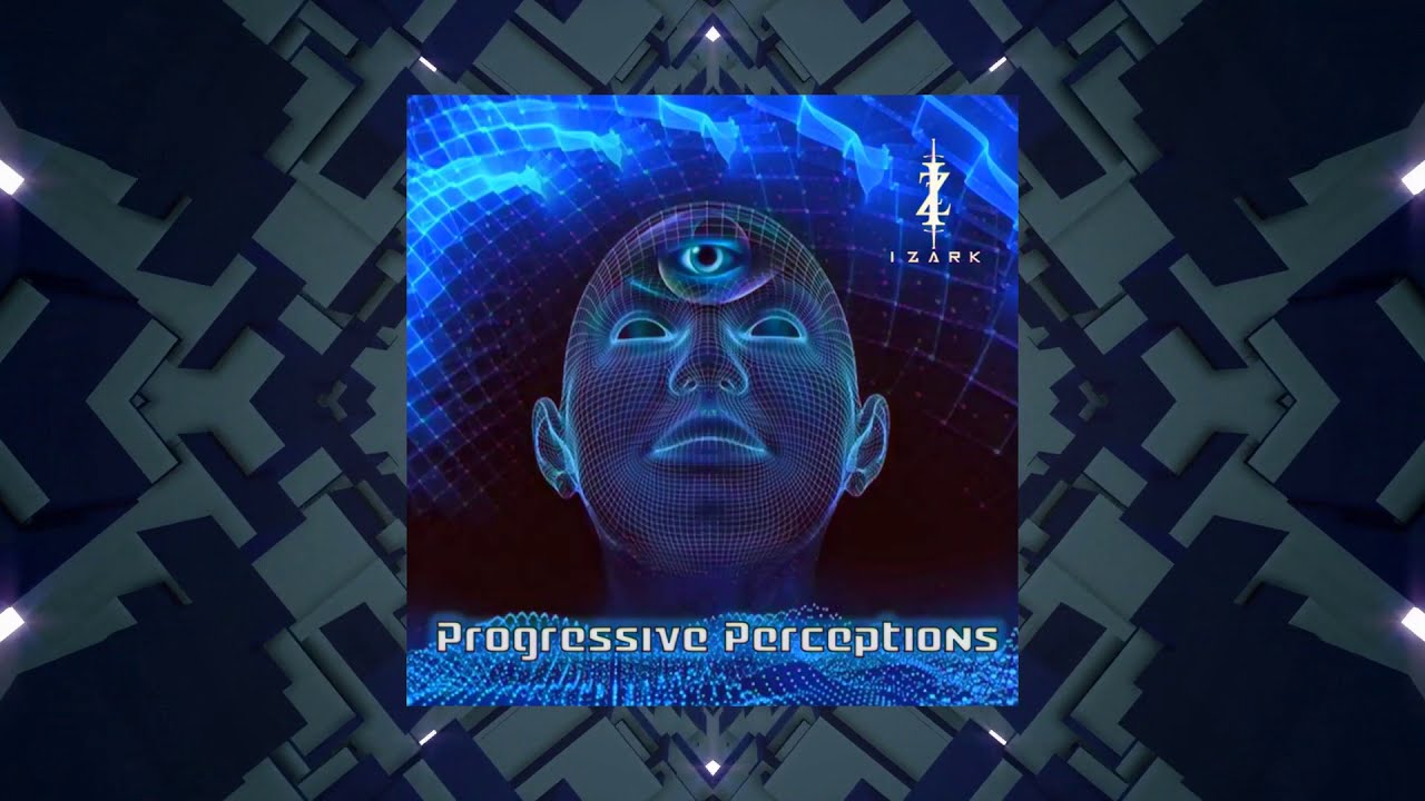 IZARK - Progressive Perceptions