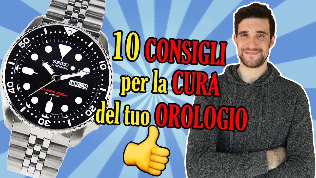Errori da evitare e 10 Consigli per la cura dei tuoi OROLOGI