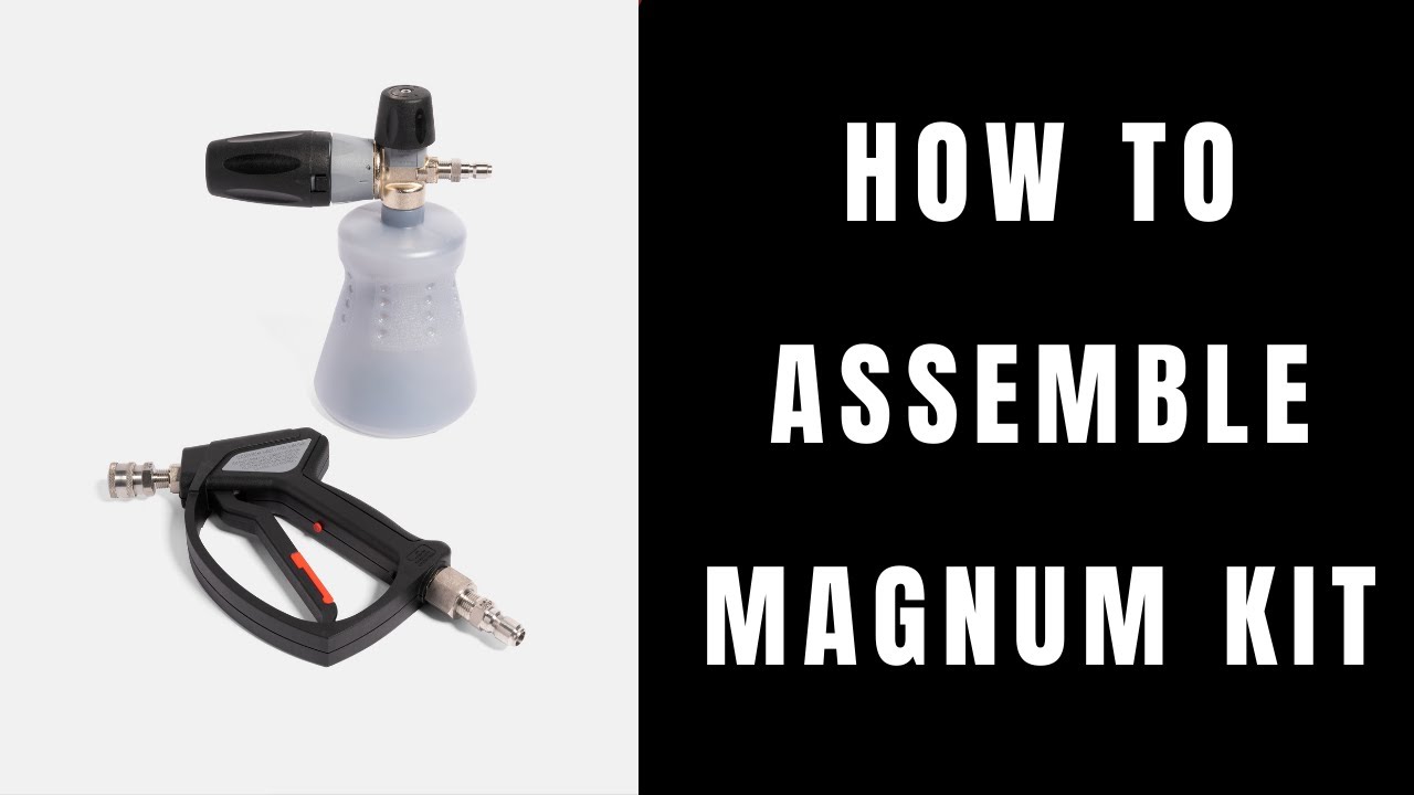 How to Assemble Magnum 28 Kit Ft SGS 28 & PF22.2 Foam Cannon