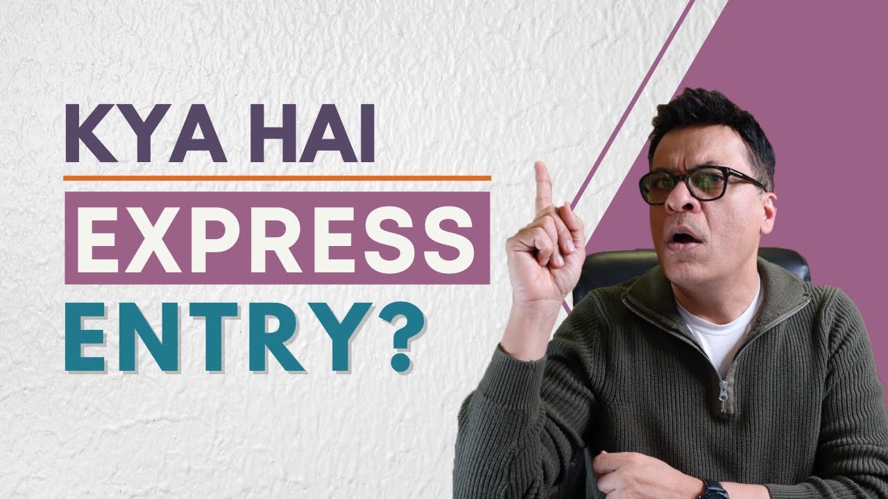 #ExpressEntry 2020 (Hindi) | What is Express Entry?  #ExpressEntryDraw #ForeverHopeful #AskKubeir