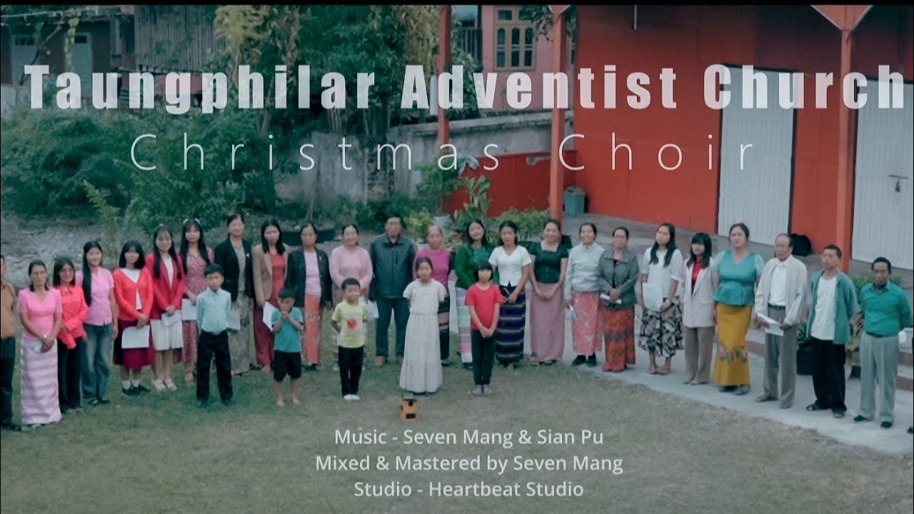 Taungphilar Adventist Church | Christmas Choir