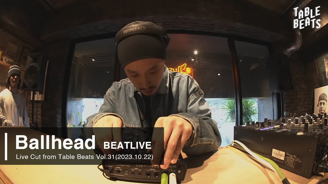 【BEAT SET】| Ballhead | (Live Cut from Table Beats Vol.31) with Roland SP-404MK2