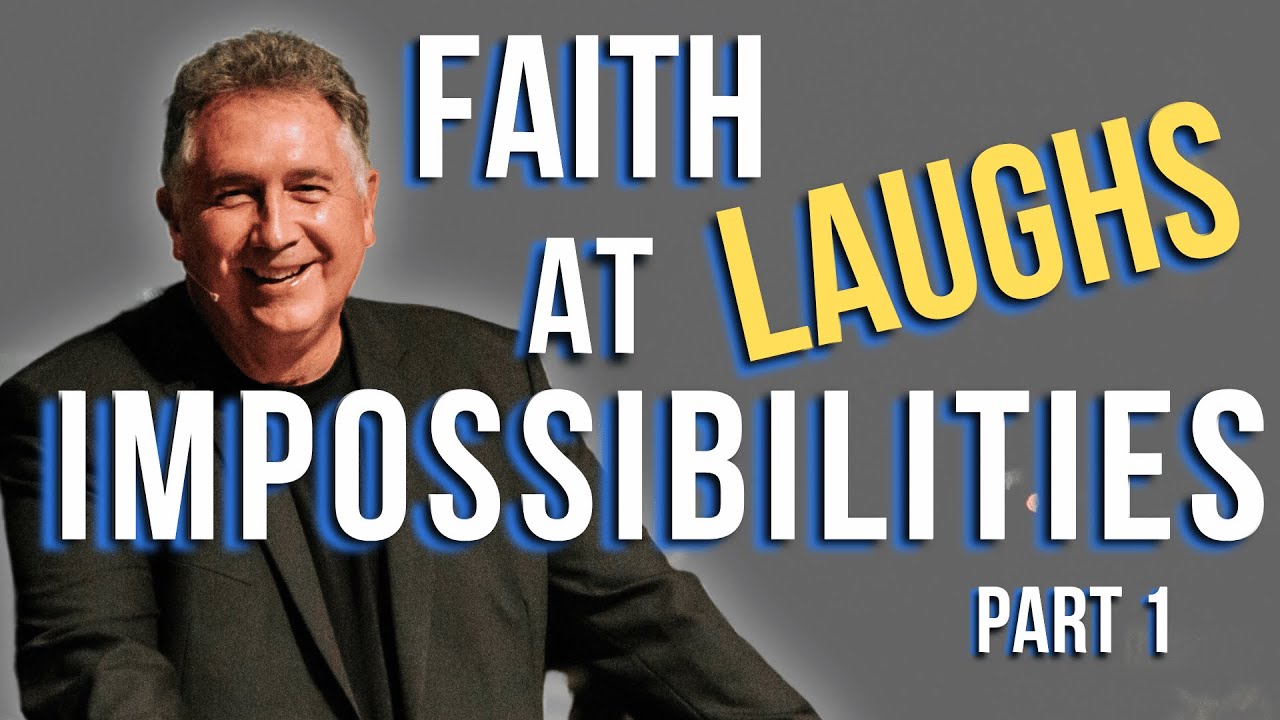 Faith Laughs at Impossibilities | Pt. 1 | Mark Hankins Ministries