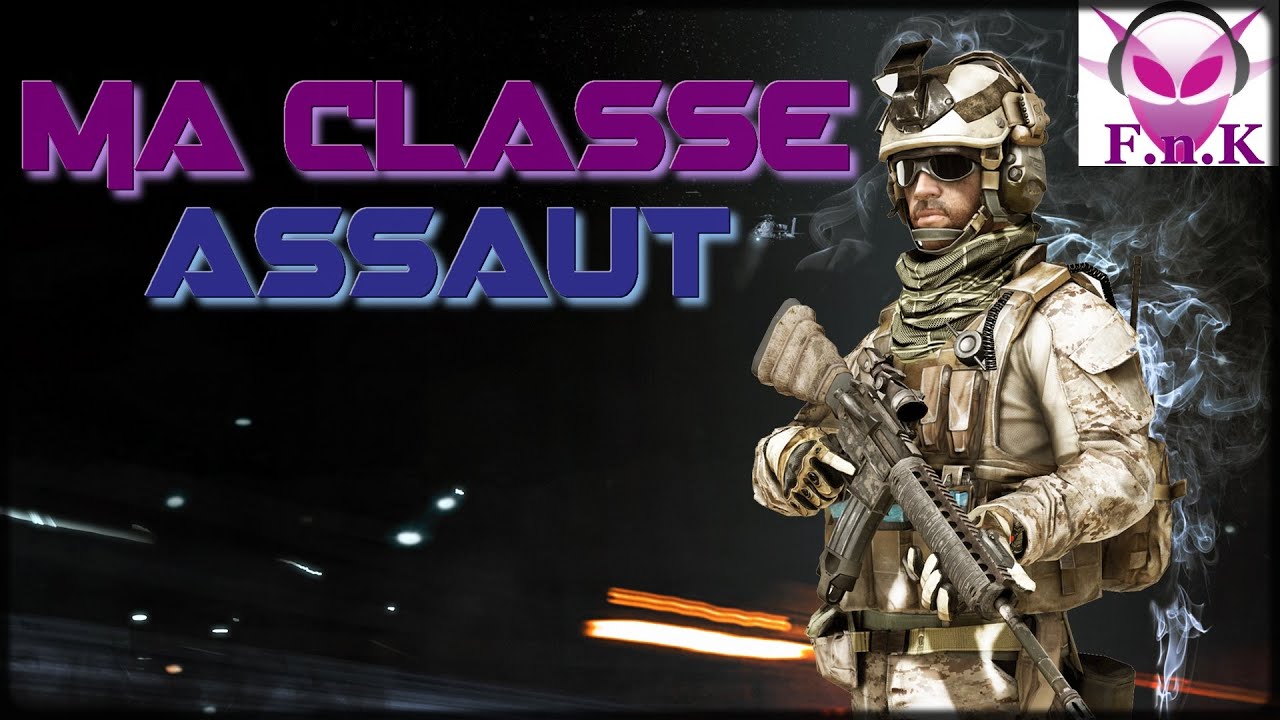 Ma Classe ASSAUT sur BF4