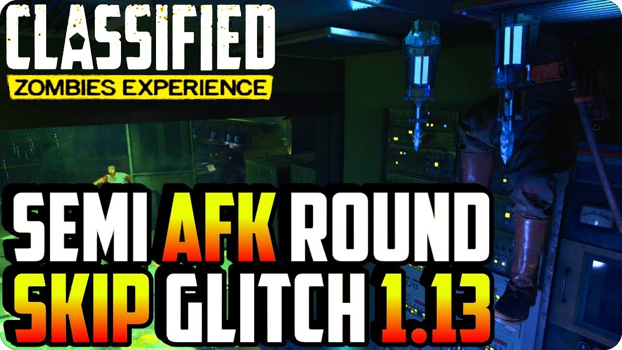 BO4 Zombie Glitches: Semi Unlimited AFK Round Skip Glitch (Update 1.13) - Classified Glitches