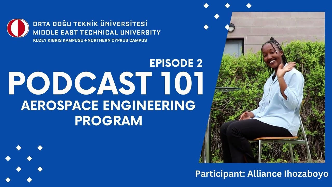 PODCAST 101 EPISODE 2: Aerospace Engineering Program 🚀