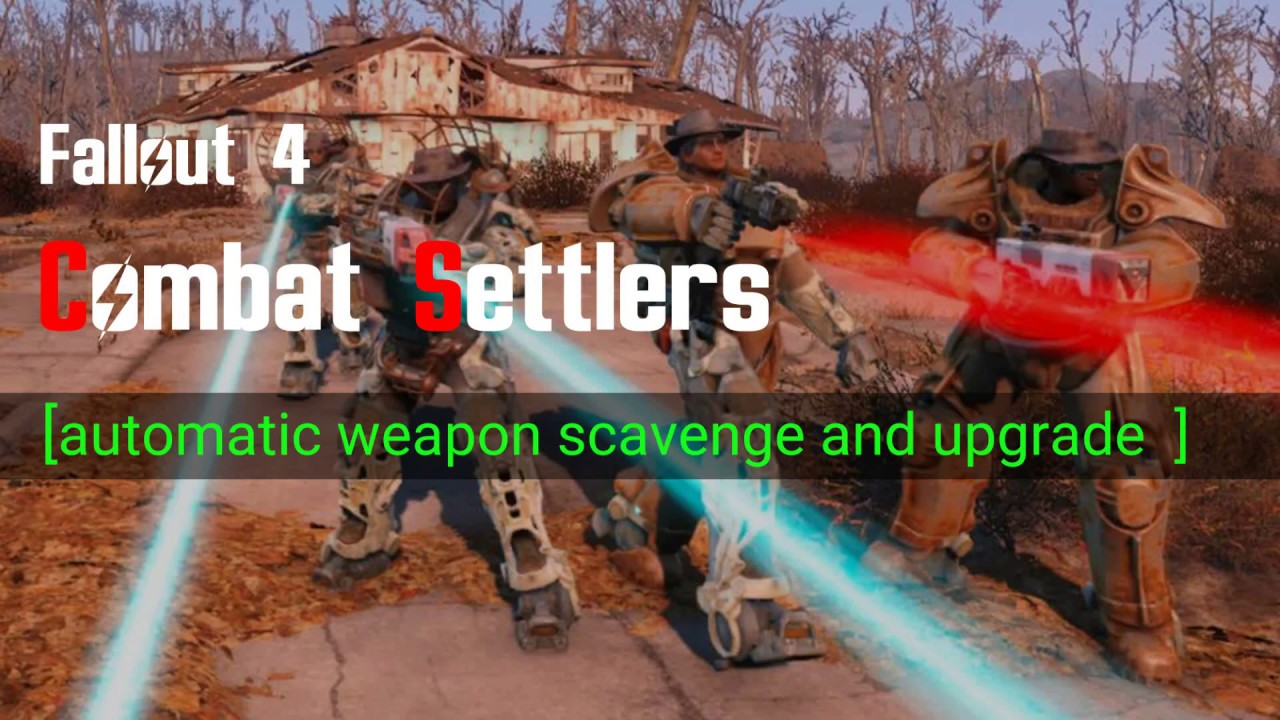 Fallout 4 SKK Combat Settlers weapon scavenge and upgrade