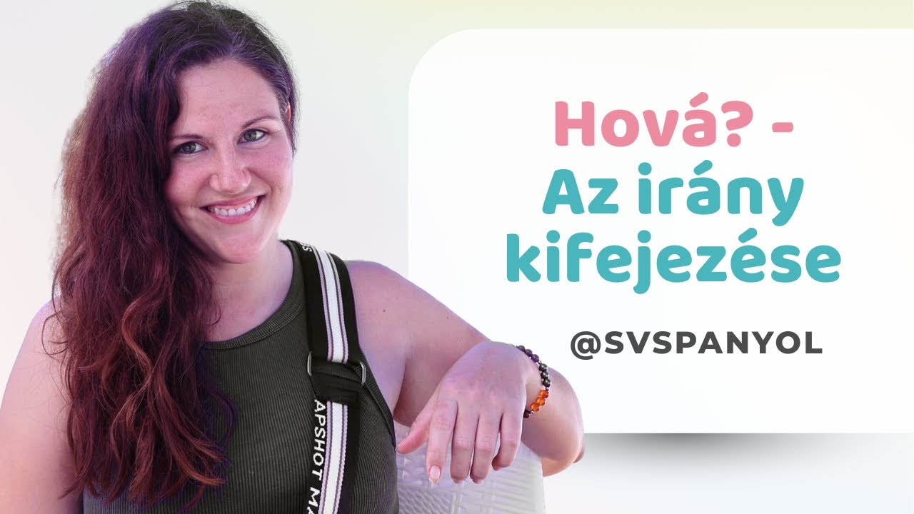 Hová? - Az irány kifejezése spanyolul