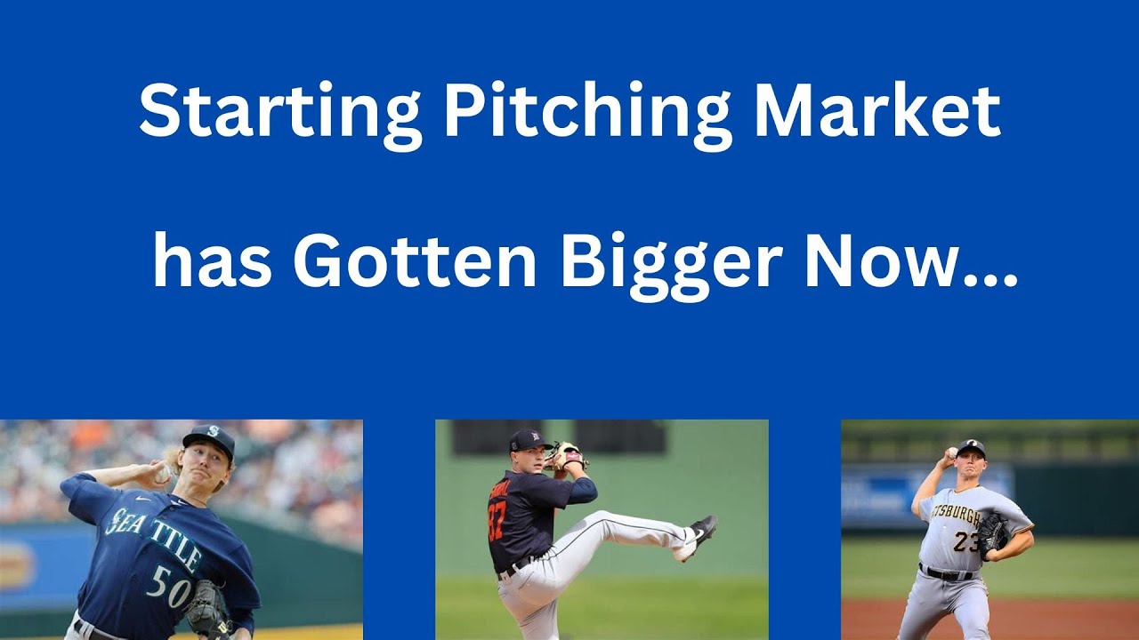 TRADE MARKET FOR STARTING PITCHING JUST GOT BIGGER.