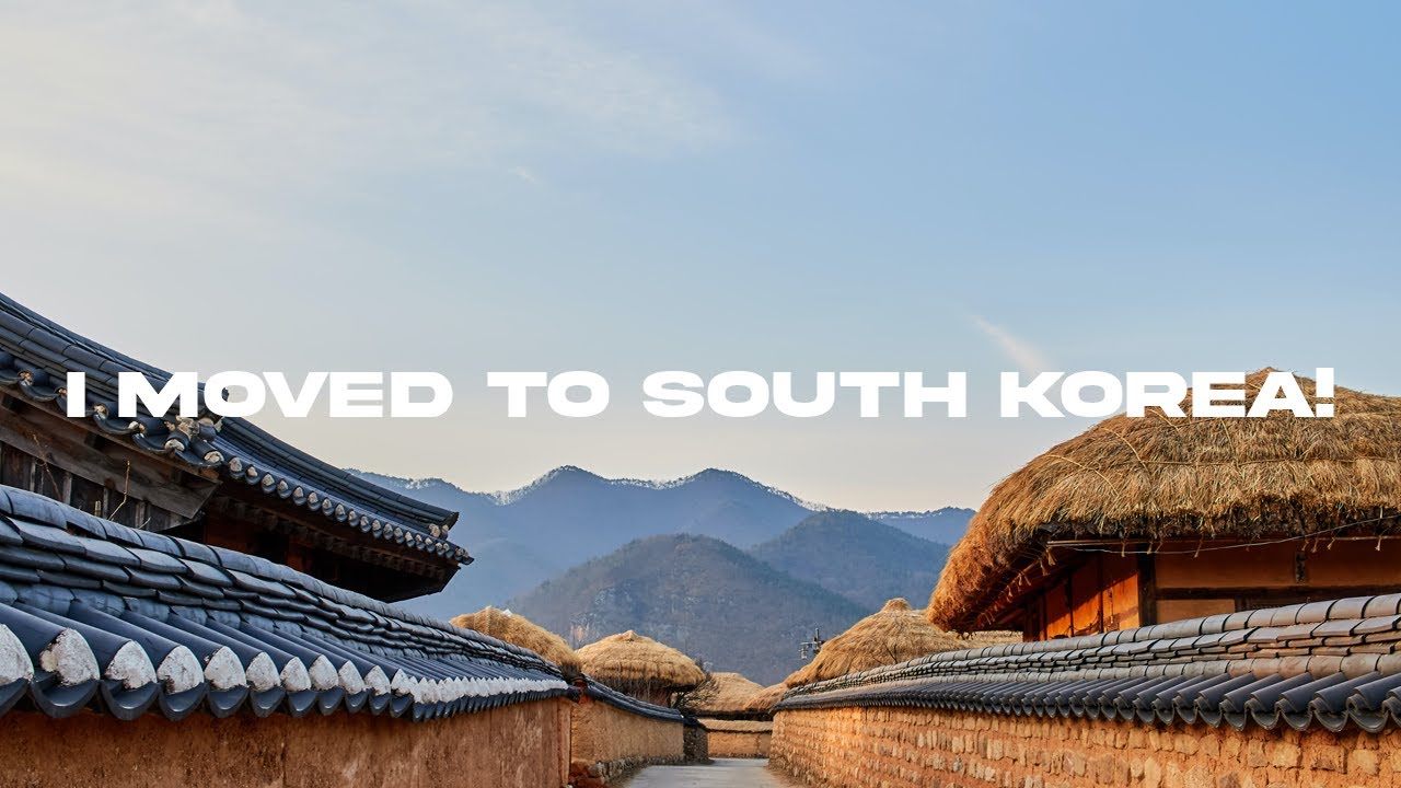 I MOVED TO SOUTH KOREA | VLOG
