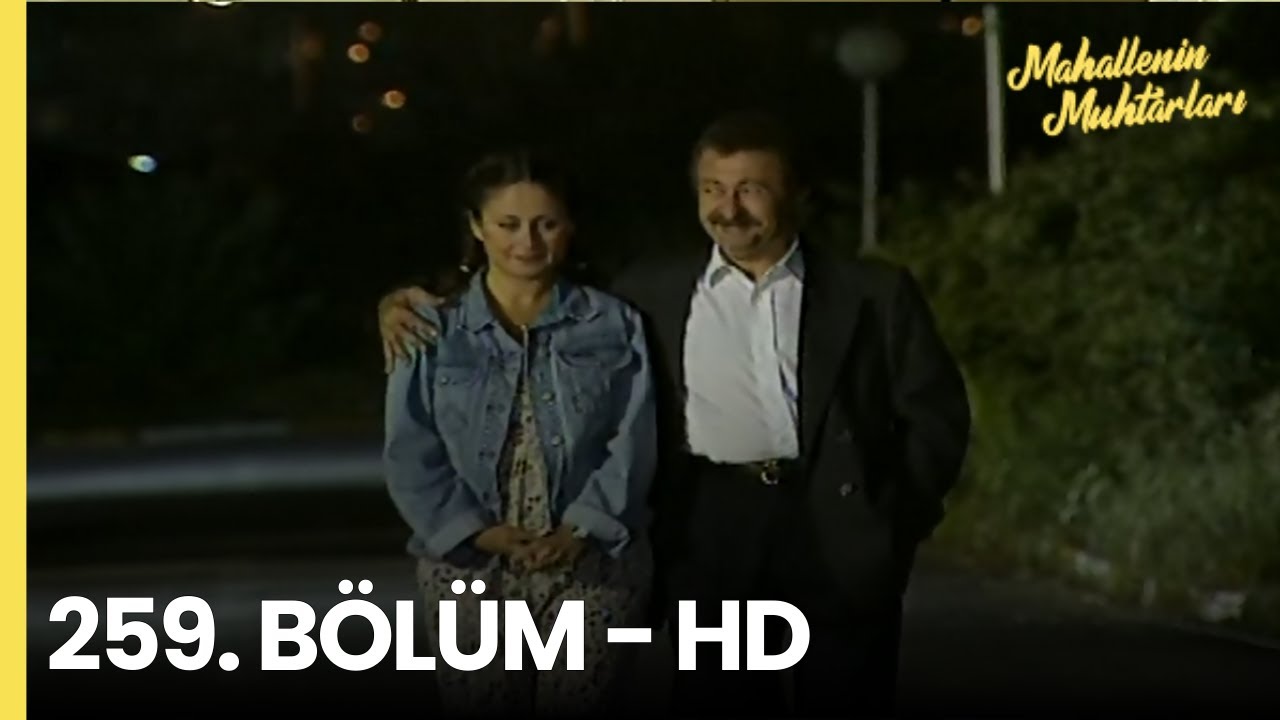 Mahallenin Muhtarları 259. Bölüm - HD