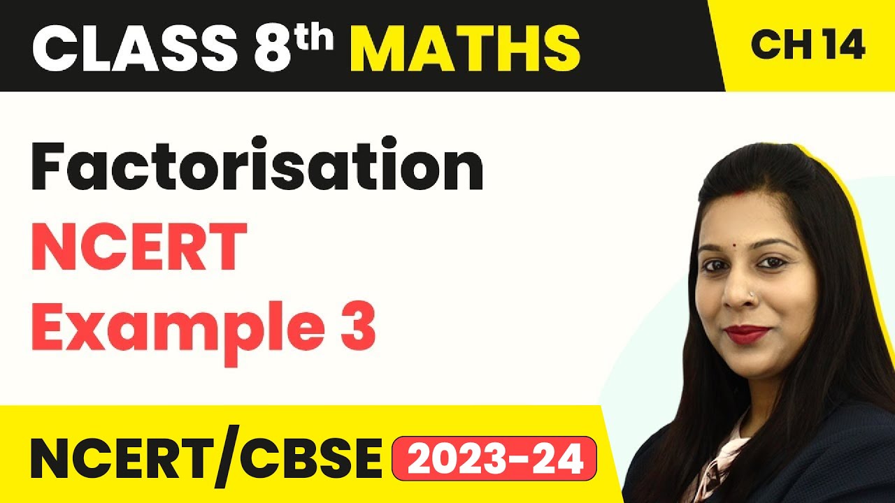 Class 8 Maths Chapter 14 | NCERT Example 3 Page 220- Factorisation