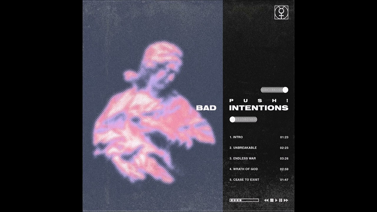 Push! - Bad Intentions (FULL EP)