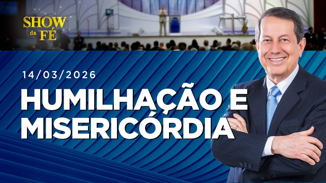 Show da Fé AO VIVO, Domingo às 11H (08/03/26)