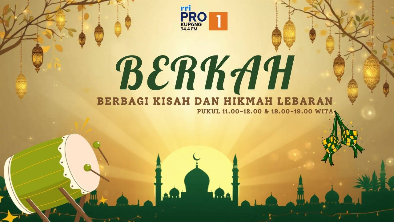 [LIVE] BERKAH - BERBAGI KISAH DAN HIKMAH LEBARAN | RRI KUPANG