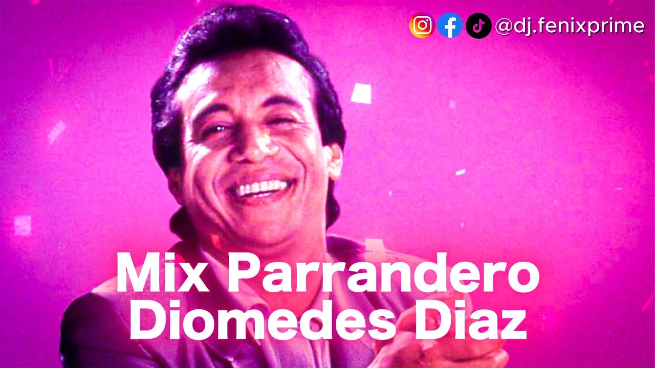Mix Diomedes Diaz 2025