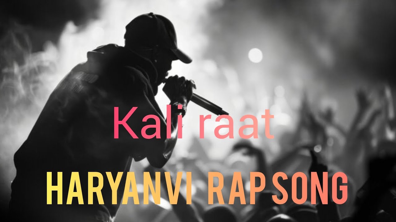 Kali raat official haryanvi rap song by Rap world
