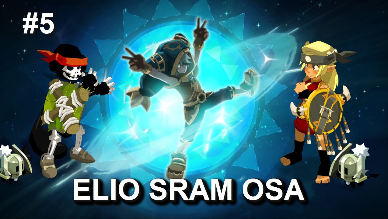 [Dofus] Koli'Stick SII : Elio/Osa/Sram n°2 !    #5